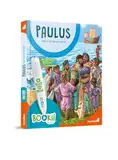 Die interaktive Kinderbibel: Paulus - Sagt es der ganzen Welt