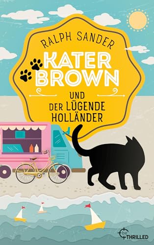 Kater Brown und der lügende Holländer (Ein Kater-Brown-Krimi 14)