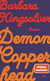 Demon Copperhead: Roman | Pulitzer-Preis & Women’s Prize for Fiction | »Ebenso klug wie wortmächtig. Ein Buch, das einen die USA mit neuen Augen sehen lässt.« Denis Scheck