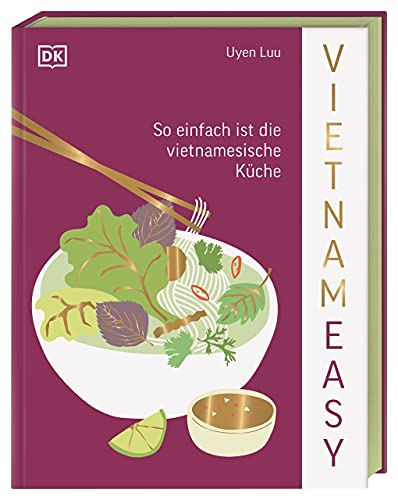 Vietnameasy: So einfach ist die vietnamesische Küche