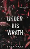 Under His Wrath: A dark military romance (Devils & Pretty Sins, Band 2)