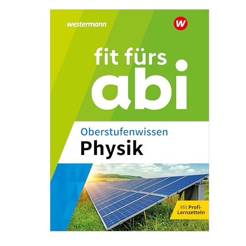 Fit fürs Abi: Oberstufenwissen Physik (Fit fürs Abi: Ausgabe 2024)