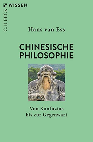 Chinesische Philosophie: Von Konfuzius bis zur Gegenwart (C.H.BECK Wissen)