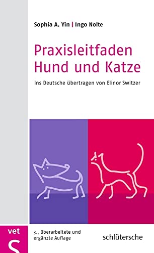 Praxisleitfaden Hund und Katze: Ins Deutsche übertragen von Elinor Switzer und Christiane Fetzer