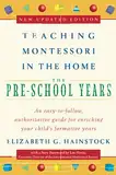 Teaching Montessori in the Home: Pre-School Years: The Pre-School Years