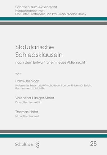 Statutarische Schiedsklauseln: nach dem Entwurf für ein neues Aktienrecht (Schriften zum Aktienrecht)