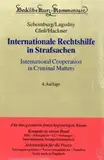 Internationale Rechtshilfe in Strafsachen: Kommentar zum Gesetz über die internationale Rechtshilfe in Strafsachen (IRG) (Beck'sche Kurz-Kommentare, Band 47)