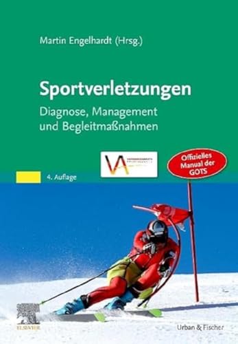 Sportverletzungen - GOTS Manual: Diagnose, Management und Begleitmaßnahmen