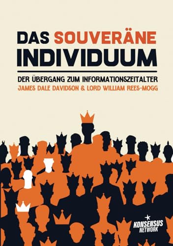 Das souveräne Individuum: Der Übergang zum Informationszeitalter