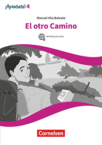 ¡Apúntate! - Spanisch als 2. Fremdsprache - Ausgabe 2016 - Band 4: El otro camino - Lektüre mit Hörbuch und Arbeitsblättern online