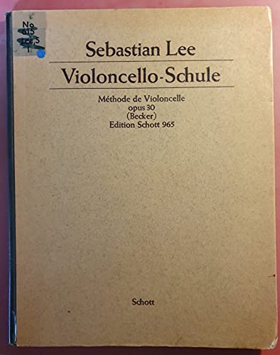 Violoncello-Schule: op. 30. Violoncello.: op. 30. cello. (Edition Schott)