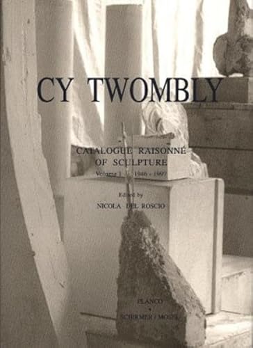 Cy Twombly, Catalogue Raisonne of Sculpture, Vol.1, 1946-1997