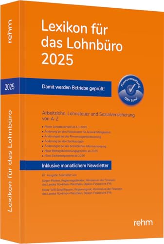 Lexikon für das Lohnbüro 2025: Arbeitslohn, Lohnsteuer und Sozialversicherung von A-Z