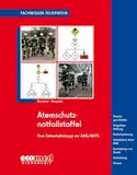 Atemschutznotfallstaffel: v. Sicherheitstrupp zur ANS/ANTS - Einsatzgrundsätze - Aufgabenstellung - Bedarfsplanung - Installation einer ANS - ... - Ausbildung - Einsatz (Fachwissen Feuerwehr)