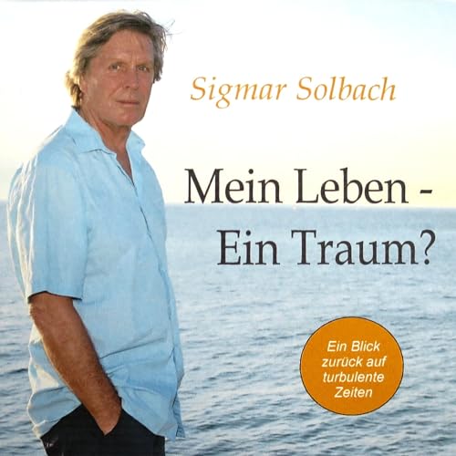 Mein Leben – Ein Traum?