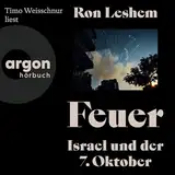 Feuer: Israel und der 7. Oktober