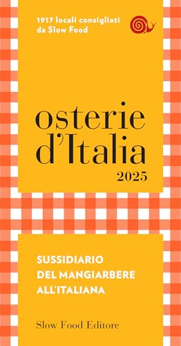 Osterie d'Italia 2025: Sussidiario del mangiarbere all'italiana (Italian Edition)
