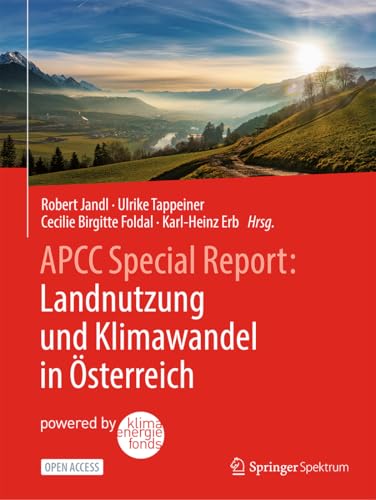 APCC Special Report: Landnutzung und Klimawandel in Österreich: Landnutzung Und Klimawandel in Österreich