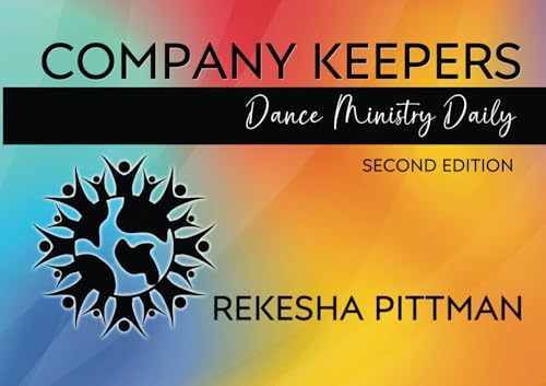 Company Keepers: Dance Ministry Daily