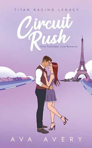Circuit Rush: Eine Forbidden Love Romance (Titan Racing Legacy 4)