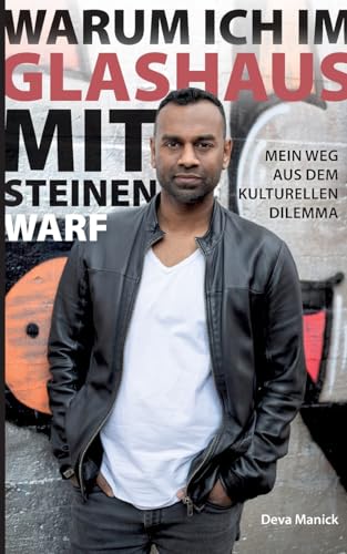 Warum ich im Glashaus mit Steinen warf: Mein Weg aus dem kulturellen Dilemma