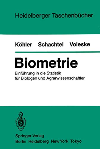 Biometrie: Einführung in die Statistik für Biologen und Agrarwissenschaftler (Heidelberger Taschenbücher, 234, Band 234)