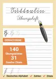 Sütterlin Übungsheft: HandschriftPRO - Sütterlin mit Goethe-Zitaten, einfach und praktisch. (Meisterwerke der deutschen Schrift: Von Kurrent bis SAS)