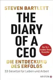 The Diary of a CEO – Die Entdeckung des Erfolgs: 33 Gesetze für Leben und Arbeit - Der Nr. 1 Sunday Times Bestseller