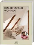 SONDERAUSGABE Skandinavisch Wohnen mit Sarah von Heugel von @haus_tannenkamp: Einrichten, Dekorieren und Leben im nordischen Stil. Mit Special: Skandinavisch Weihnachten feiern.