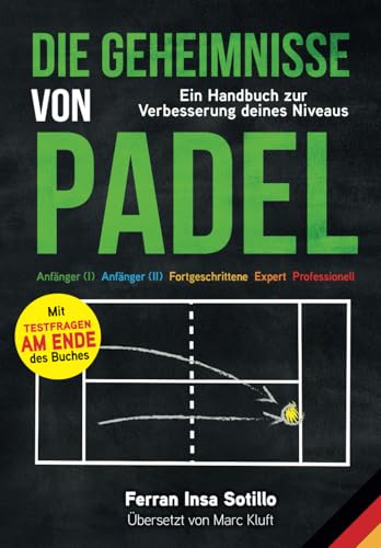 Die Geheimnisse von Padel: Ein Handbuch zur Verbesserung deines Niveaus