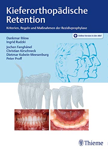 Kieferorthopädische Retention: Kriterien, Regeln und Maßnahmen der Rezidivprophylaxe