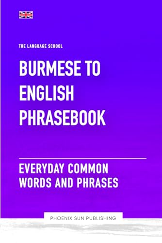 Burmese To English Phrasebook - Everyday Common Words And Phrases