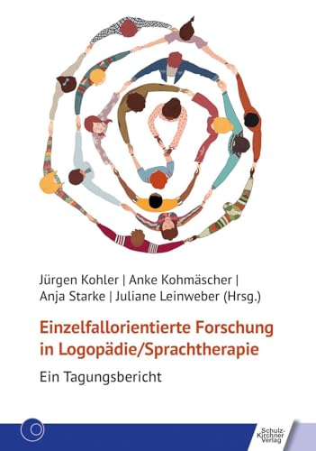 Einzelfallorientierte Forschung in Logopädie/Sprachtherapie: Ein Tagungsbericht