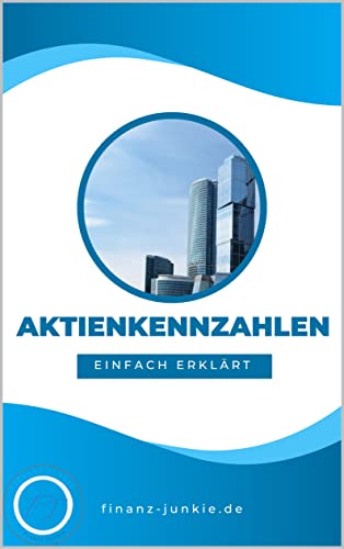 Aktienkennzahlen einfach erklärt