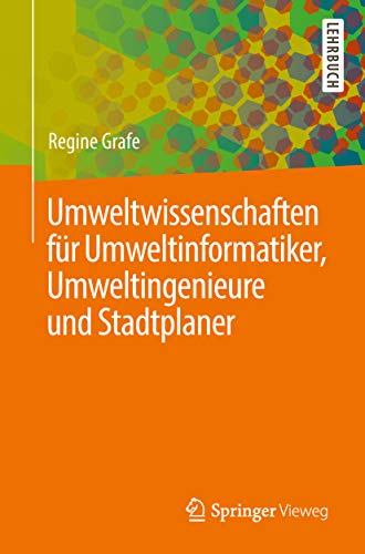 Umweltwissenschaften für Umweltinformatiker, Umweltingenieure und Stadtplaner
