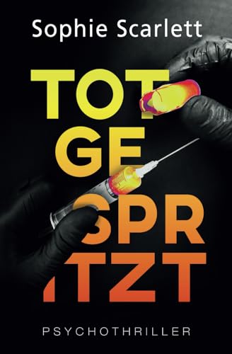 Totgespritzt: Psychothriller