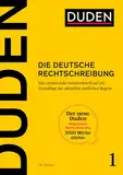 Duden - Die deutsche Rechtschreibung: Das umfassende Standardwerk auf der Grundlage der aktuellen amtlichen Regeln 2024 (Duden - Deutsche Sprache in 12 Bänden)