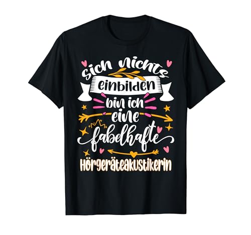Fabelhafte Hörgeräteakustikerin Lustiges Frauen T-Shirt