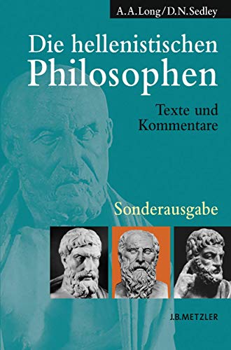 Die hellenistischen Philosophen: Texte und Kommentare