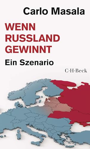 Wenn Russland gewinnt: Ein Szenario (Beck Paperback)