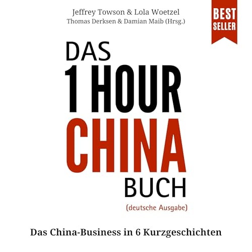 Das ONE HOUR CHINA Buch: Das China-Business in 6 Kurzgeschichten