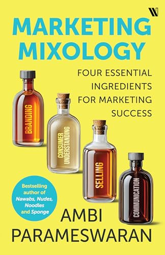 Marketing Mixology: Four Essential Ingredients for Marketing Success (English Edition)