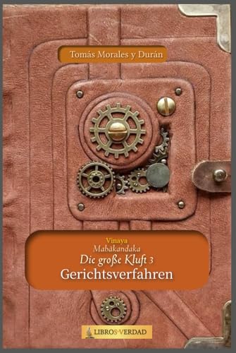 Gerichtsverfahren: Die Disziplin der Buddha (Die große Kluft, Band 3)