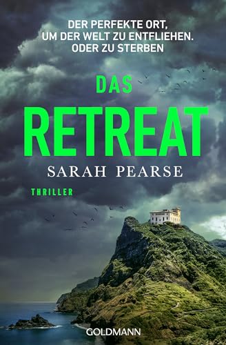 Das Retreat: Thriller. Von der Autorin des Bestsellers »Das Sanatorium« (Ein Fall für Elin Warner 2)