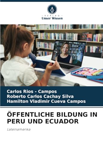 ÖFFENTLICHE BILDUNG IN PERU UND ECUADOR: Lateinamerika