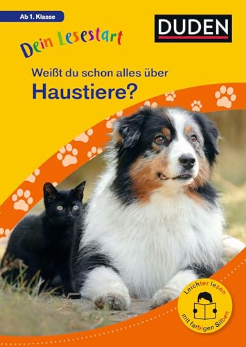 Dein Lesestart: Weißt du schon alles über Haustiere? Ab 1. Klasse: Für Kinder ab 6 Jahren (Band 1) (Dein Lesestart – ab Klasse 1)