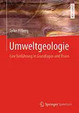 Umweltgeologie: Eine Einführung in Grundlagen und Praxis