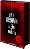 The Secret of Secrets: Deutsche Ausgabe. Zwischen Leben und Tod – Das letzte Geheimnis der Menschheit. Thriller (Robert Langdon, Band 6)