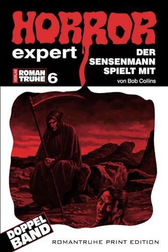 Der Sensenmann spielt mit (HORROR EXPERT ROMANTRUHE, Band 6)