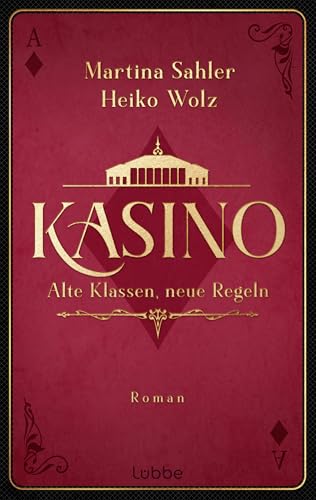 Kasino: Alte Klassen, neue Regeln. Roman | Die neue mitreißende Gesellschaftssaga für alle Fans von Downton Abbey